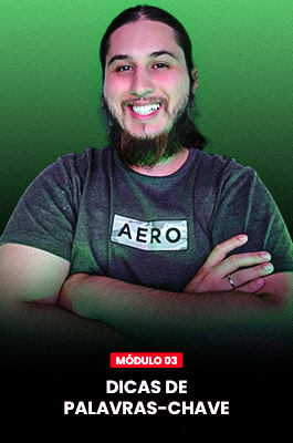 Neste módulo você vai aprender sobre o termo “palavra chave” e como ele será relevante para suas otimizações.