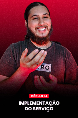 Neste módulo você aprenderá os primeiros passos para implementar o serviço depois que fechar com o cliente.