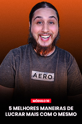 Neste módulo eu vou te dar as 5 melhores maneiras de você lucrar mais com o mesmo cliente, oferecendo outros serviços complementares.